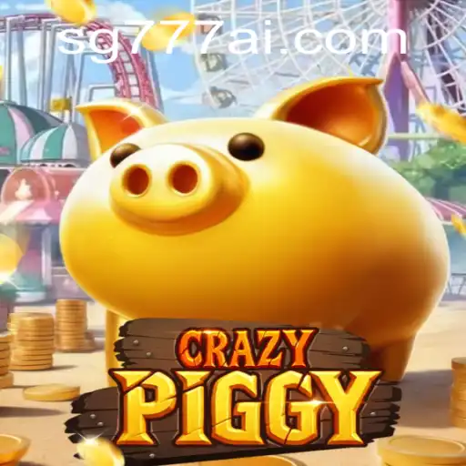 Exploring the Exciting World of CrazyPiggy with SG777.COM