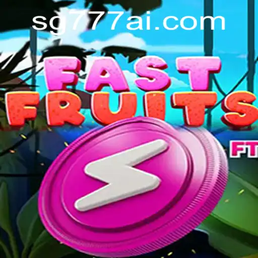 Explore the Exciting World of FastFruits with SG777.COM